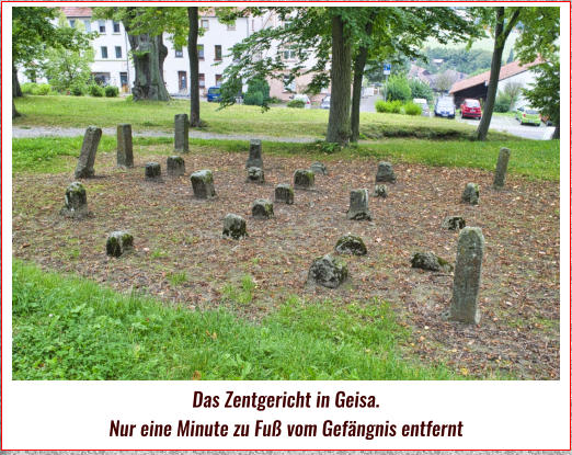 Das Zentgericht in Geisa.  Nur eine Minute zu Fuß vom Gefängnis entfernt